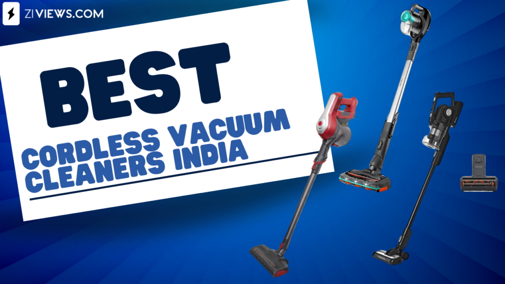 Which are the Top Cordless Vacuum Cleaners in India?